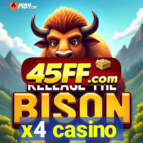 x4 casino